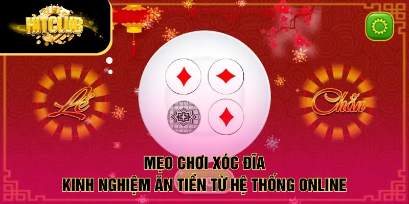 Mẹo chơi Xóc đĩa